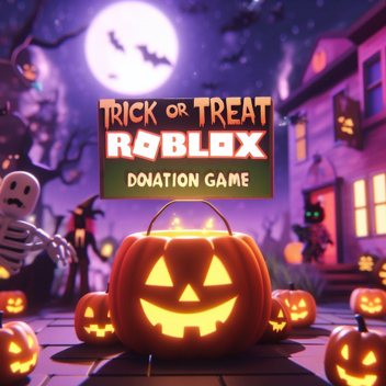 [🛍️Catalog] Trick or Treat (Donate Game)
