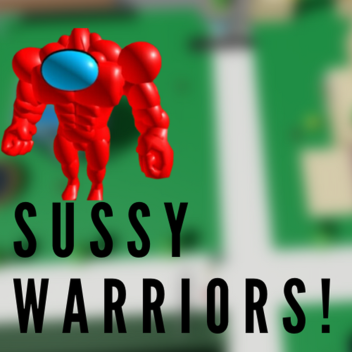 ☢️Sussy Warriors!☢️