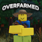 Overfarmed! 