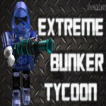 Extreme Bunker Tycoon