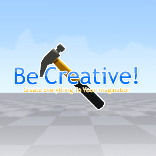 Be Creative!