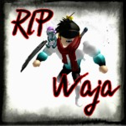 RIP Waja