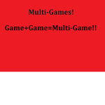 Multi-Games!