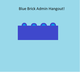 (???) Blue Brick Admin Hangout!