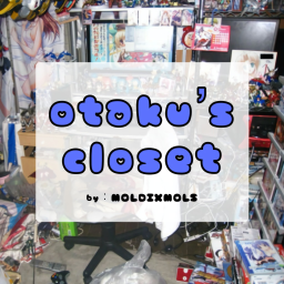 otaku's closet (๑>3<๑)
