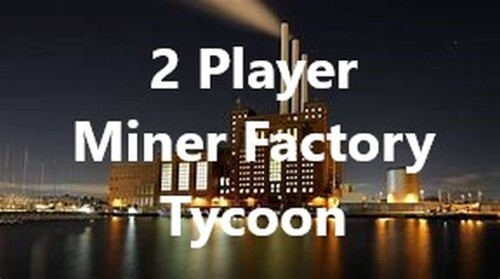 ⛏2 Player Miner Factory Tycoon