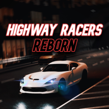 [RTX]Highway Racers: REBORN