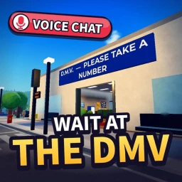 Wait at the DMV 🎙️ [VOICE] icon