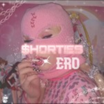 ⋆.$SHORTIES ERO⋆.