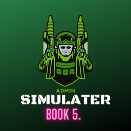 Admin Simulater [BOOK F I V]