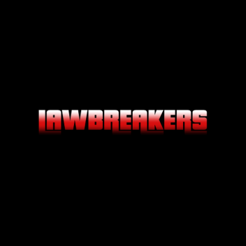 LAWBREAKERS(WIP)