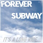 Forever Subway