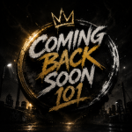 Coming Back Soon 101