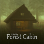 [Forest Cabin]