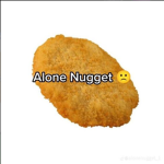 Alone Nugget HQ Official