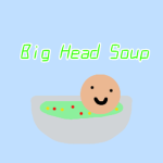 BigHeadSoup
