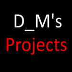 D_M's Projects