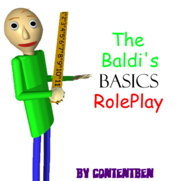 The Baldi's Basics RolePlay!