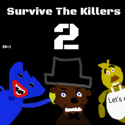 Survive the killers 2!!!