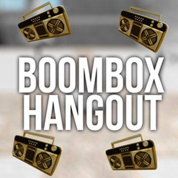 Boombox Hangout