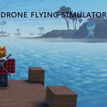 DRONE FLYING SIMULATOR (FREE PRIVATE SERVERS)