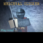 Medieval Clicker! [FROSTYFEST]