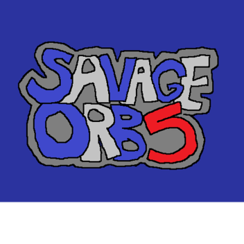 Savage Orb 5 get to buss laire