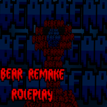 Bear Remake RolePlay