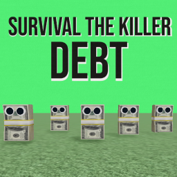 survival the killer debt you are in