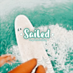 • Sailed •