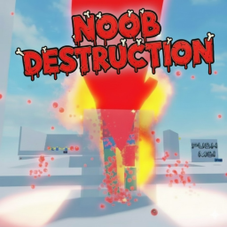 [BLOOD WARNING!!!] NOOB DESTRUCTION
