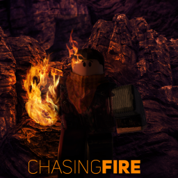 Chasing Fire🔥(Early Alpha)