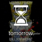 [TOMORROW] Literally Every Balloon Variant
