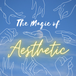 The Magic of Aesthetic