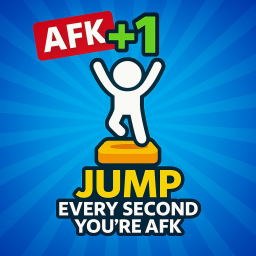 +1 Jump Every Second You're AFK!