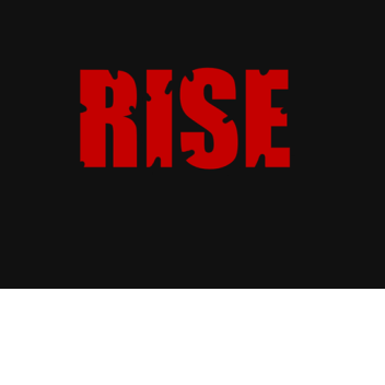 Rise