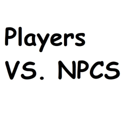 Players VS NPCs! (by Ian)
