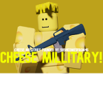 The Cheese Military