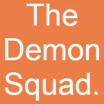 The Demon Squad.