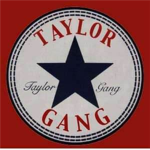 $$Taylor Gang$$