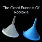 The Great Robloxian Funnels