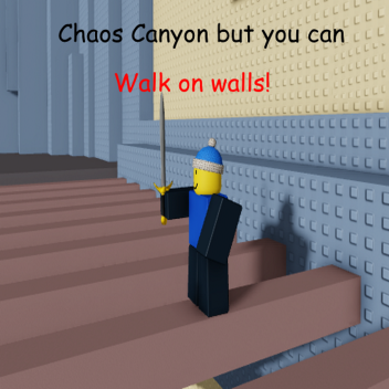 Chaos Canyon but you can walk on walls
