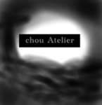 chou Atelier