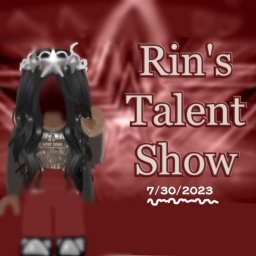 Rin's Talent Show