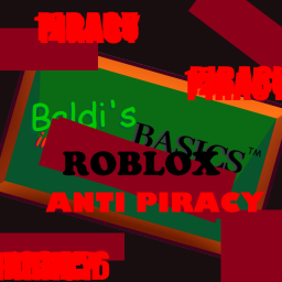 Baldi's basics in roblox (ANTI PIRACY)