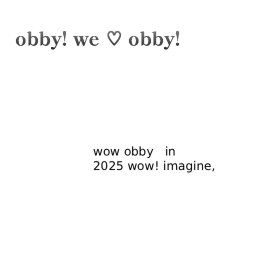 obby! we ♡ obby!