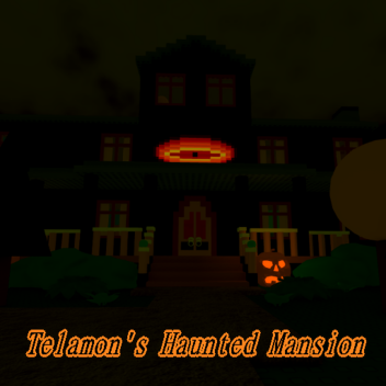 Telamon's Haunted Mansion
