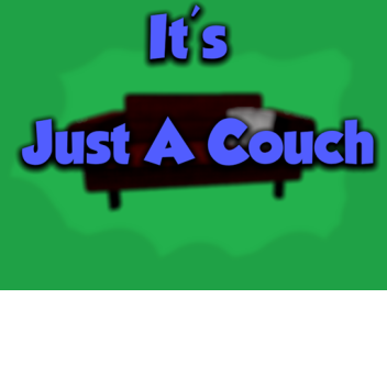 Just A Couch