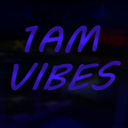1AM Vibes