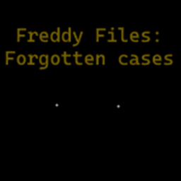 Freddy Files: Forgotten cases